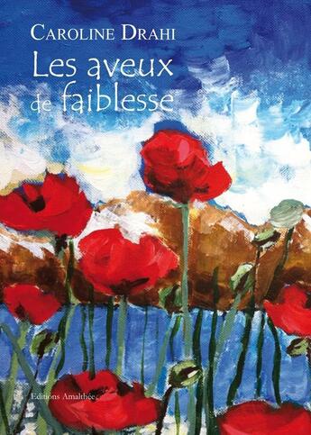 Couverture du livre « Les aveux de faiblesse » de Drahi aux éditions Amalthee