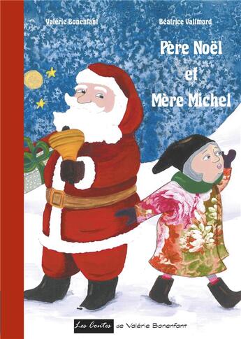 Couverture du livre « Les contes de Valérie Bonenfant t.31 : père Noël et mère Michel » de Valerie Bonenfant et Beatrice Valimard aux éditions Books On Demand