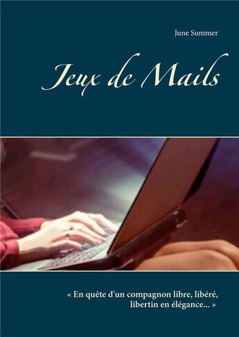 Couverture du livre « Jeux de mails » de June Summer aux éditions Books On Demand