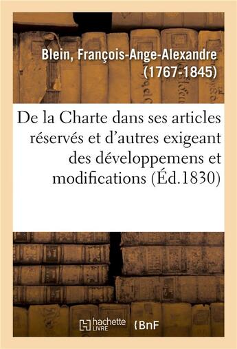 Couverture du livre « Examen de la charte dans ses articles reserves et dans quelques autres exigeant des developpemens - » de Blein F-A-A. aux éditions Hachette Bnf