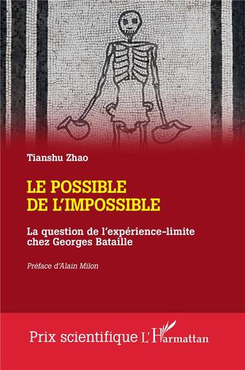 Couverture du livre « Le possible de l'impossible : La question de l'expérience-limite chez Georges Bataille » de Tianshu Zhao aux éditions L'harmattan