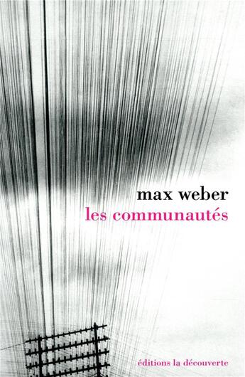 Couverture du livre « Les communautés » de Max Weber aux éditions La Decouverte