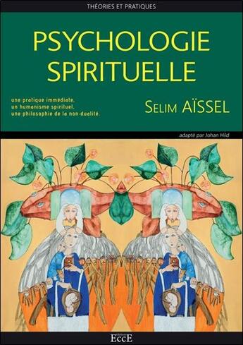 Couverture du livre « Psychologie spirituelle : théories et pratiques » de Selim Aissel aux éditions Ecce