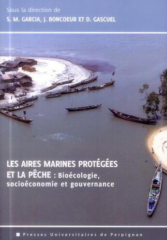 Couverture du livre « Aires marines protegees et la peche » de Garcia/Boncoeur aux éditions Pu De Perpignan