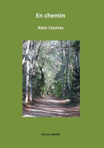 Couverture du livre « En chemin » de Aalain Clastres aux éditions Unicite