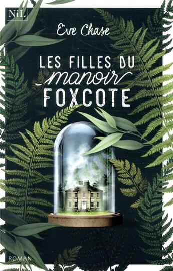 Couverture du livre « Les filles du manoir Foxcote » de Eve Chase aux éditions Nil