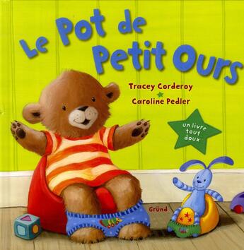 Couverture du livre « Le pot de petit ours » de Tracey Corderoy et Pedler Caroline aux éditions Grund