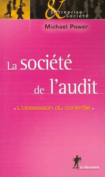 Couverture du livre « La societe de l'audit » de Power Michael aux éditions La Decouverte