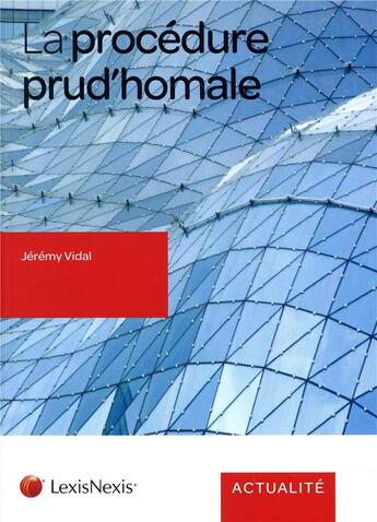 Couverture du livre « La procédure prud'homale » de Jeremy Roffe-Vidal aux éditions Lexisnexis