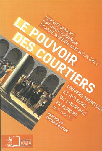 Couverture du livre « Le pouvoir des courtiers ; univers marchand et acteurs du courtage en Europe (XIVe-XVIIIe s.) » de  aux éditions Rue D'ulm