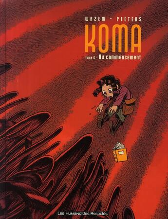 Couverture du livre « Koma t.6 ; au commencement » de Wazem-P+Peeters-F aux éditions Humanoides Associes