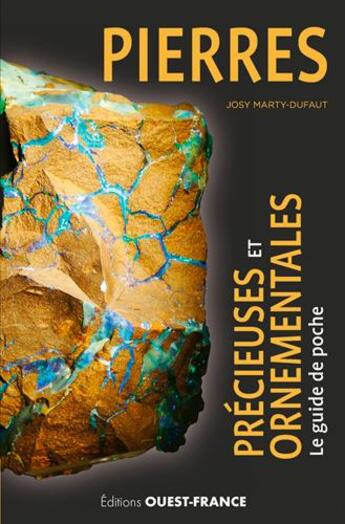 Couverture du livre « Pierres précieuses et ornementales ; le guide de poche » de Josy Marty-Dufaut aux éditions Ouest France