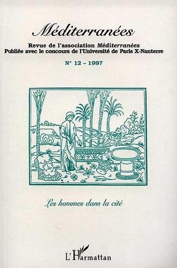 Couverture du livre « Les hommes dans la cité (édition 1997) » de Revue De L'Association Mediterranees aux éditions L'harmattan