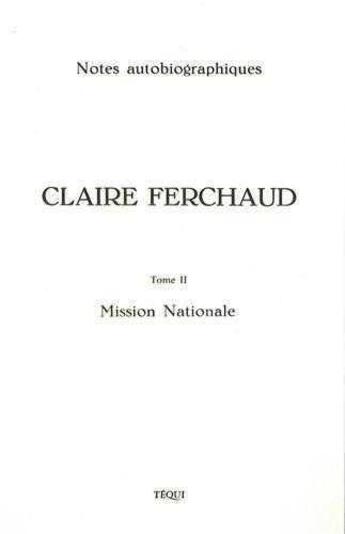 Couverture du livre « Claire ferchaud - tome 2 - mission nationale » de Ferchaud Claire aux éditions Tequi