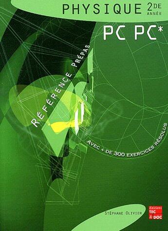 Couverture du livre « Physique 2. annee pc, pc* (reference prepas, avec plus de 300 exercices resolus) » de Olivier Stephane aux éditions Tec Et Doc