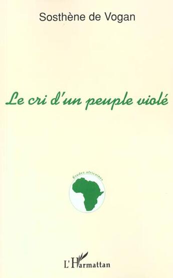 Couverture du livre « LE CRI D'UN PEUPLE VIOLÉ » de Sosthene De Vogan aux éditions L'harmattan