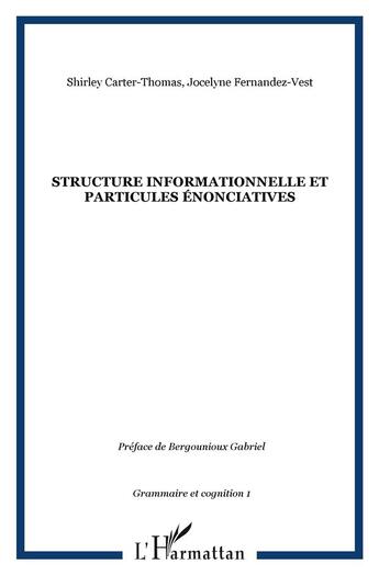 Couverture du livre « Structure informationnelle et particules enonciatives - vol01 » de Vest Fernandez aux éditions L'harmattan