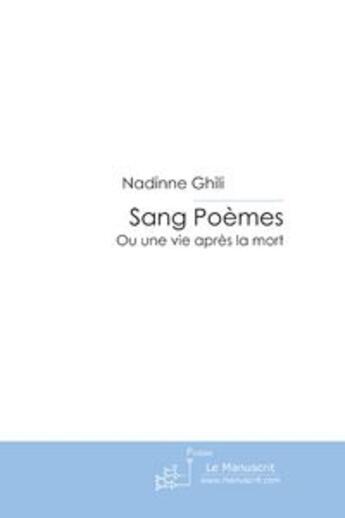 Couverture du livre « Sang poemes » de Nadinne Ghili aux éditions Le Manuscrit