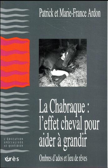 Couverture du livre « La chabraque : l'effet cheval pour aider à grandir » de Patrick Ardon aux éditions Eres