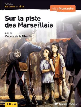 Couverture du livre « SUR LA PISTE DES MARSEILLAIS - ROMAN » de Montardre H aux éditions Sedrap