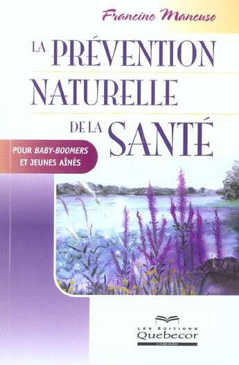 Couverture du livre « La Prevention Naturelle De La Sante » de Francine Mancuso aux éditions Quebecor