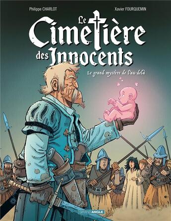 Couverture du livre « Le cimetière des innocents Tome 3 : le grand mystère de l'au-delà » de Philippe Charlot et Xavier Fourquemin aux éditions Bamboo