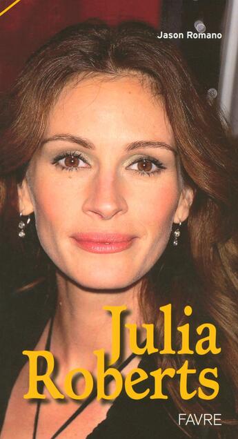 Couverture du livre « Julia roberts » de Romano Jason aux éditions Favre