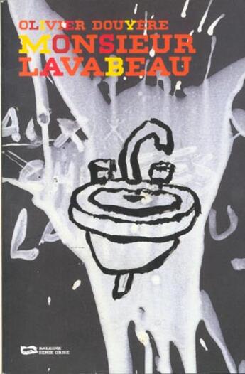 Couverture du livre « Monsieur Lavabeau » de Olivier Douyère aux éditions Baleine