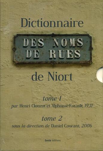 Couverture du livre « Dictionnaire des noms de rues de niort » de Courant aux éditions Geste