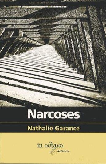 Couverture du livre « Narcoses » de Nathalie Garance aux éditions In Octavo