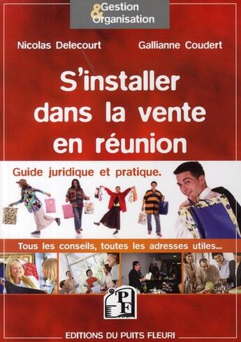 Couverture du livre « S'installer dans la vente en réunion » de Delecourt/Coudert aux éditions Puits Fleuri