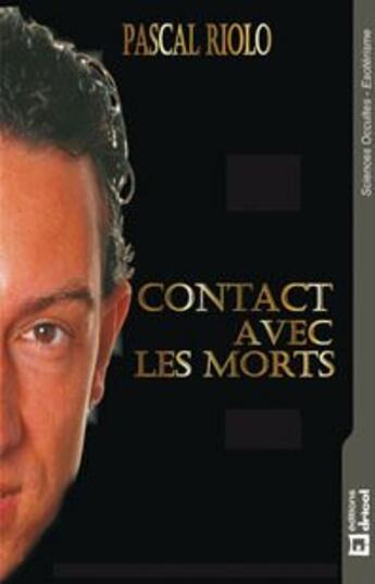 Couverture du livre « Contact avec les morts » de Pascal Riolo aux éditions Dricot