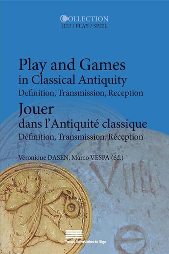 Couverture du livre « Jouer dans l'antiquite classique. definition, transmission, reception » de Ves Dasen Veronique aux éditions Pulg
