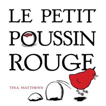 Couverture du livre « Le petit poussin rouge » de Tina Matthews aux éditions Circonflexe