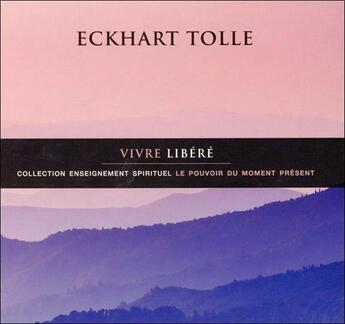 Couverture du livre « Vivre libere - livre audio » de Eckhart Tolle aux éditions Ada