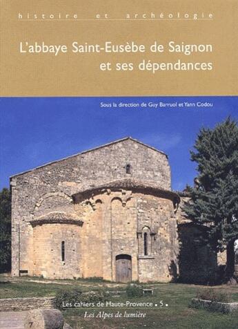 Couverture du livre « L'abbaye Saint-Eusèbe de Saignon et ses dépendances » de Col aux éditions Les Alpes De Lumiere