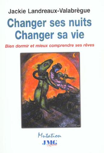 Couverture du livre « Changer ses nuits changer sa vie » de Jackie Landreaux aux éditions Jmg