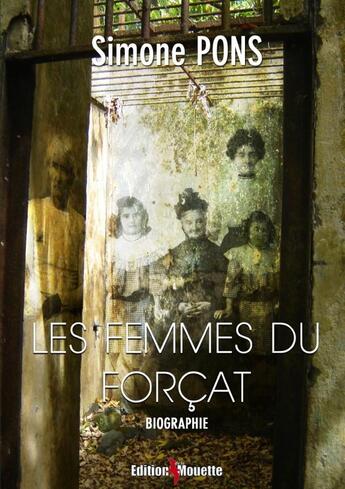 Couverture du livre « Les femmes du forçat » de Simone Pons aux éditions De La Mouette