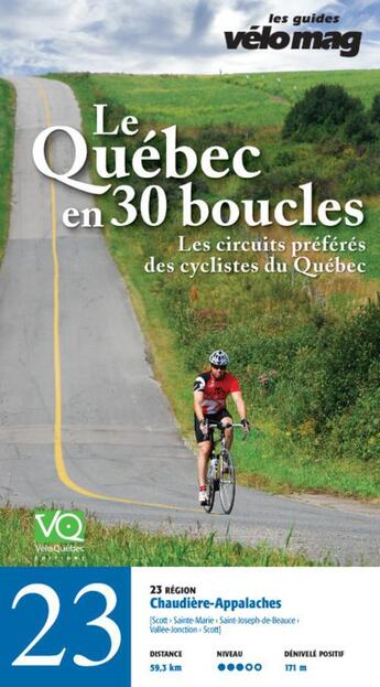 Couverture du livre « Le Québec en 30 boucles t.23 ; Chaudière-Appalaches (Scott) » de  aux éditions Velo Quebec