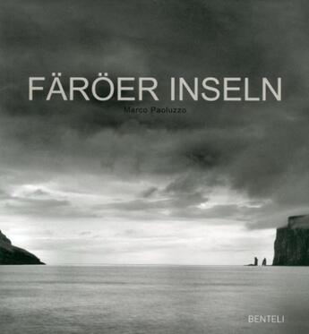 Couverture du livre « Faroer inseln - iles feroes - anglais/allemand/francais » de Marco Paoluzzo aux éditions Benteli