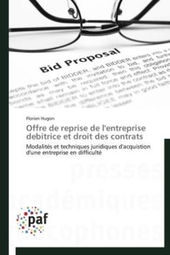 Couverture du livre « Offre de reprise de l'entreprise debitrice et droit des contrats - modalites et techniques juridique » de Hugon Florian aux éditions Presses Academiques Francophones