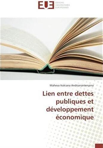 Couverture du livre « Lien entre dettes publiques et developpement economique » de Andrianantenaina M. aux éditions Editions Universitaires Europeennes