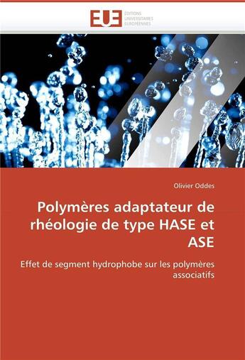 Couverture du livre « Polymeres adaptateur de rheologie de type hase et ase » de Oddes-O aux éditions Editions Universitaires Europeennes