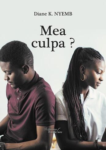 Couverture du livre « Mea culpa ? » de Diane K. Nyemb aux éditions Baudelaire