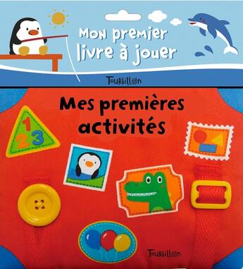 Couverture du livre « Mes premieres activites » de  aux éditions Tourbillon