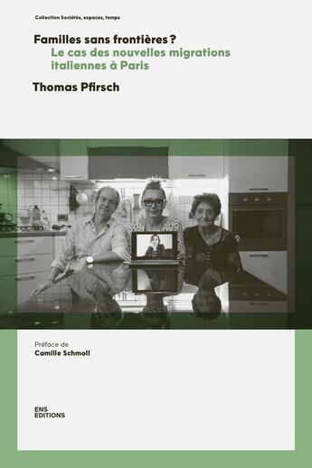 Couverture du livre « Familles sans frontières ? : Le cas des nouvelles migrations italiennes à Paris » de Thomas Pfirsch aux éditions Ens Lyon