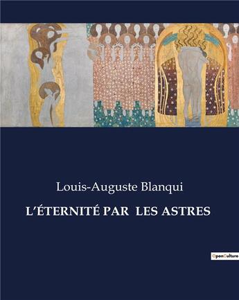 Couverture du livre « L'ÉTERNITÉ PAR LES ASTRES » de Blanqui L-A. aux éditions Culturea