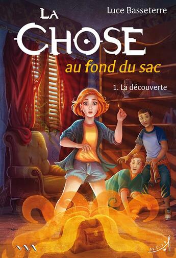 Couverture du livre « La chose au fond du sac Tome 1 ; la rencontre » de Luce Basseterre aux éditions Au Loup