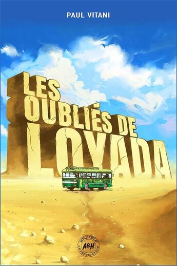 Couverture du livre « Les oubliés de loyada » de Paul Vitani aux éditions A&h