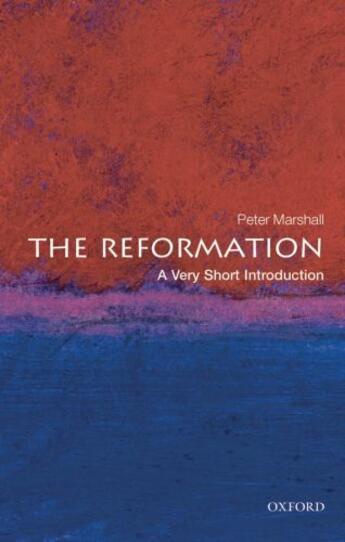 Couverture du livre « The Reformation: A Very Short Introduction » de Marshall Peter aux éditions Oup Oxford